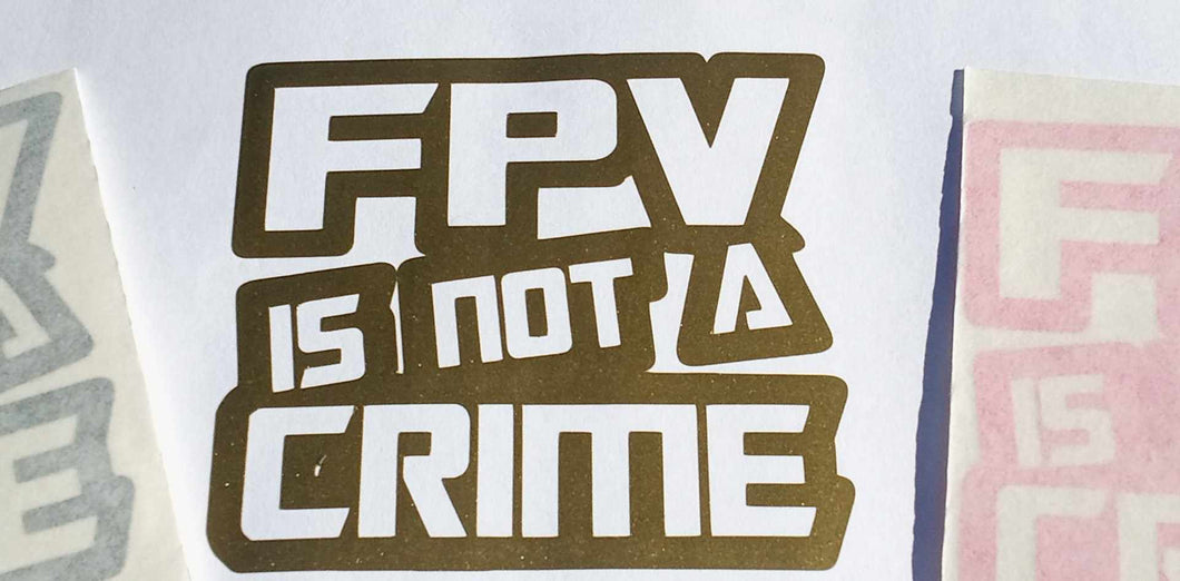 Sticker FPV is not a crime
